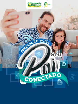 acisc-inicia-promocao-seu-pai-conectado-2